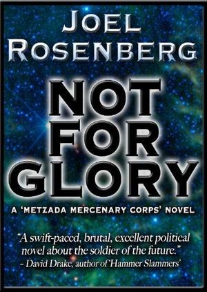 Not for Glory by Joel Rosenberg