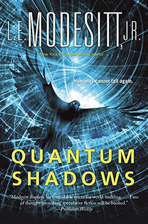 Quantum Shadows by L.E. Modesitt Jr.