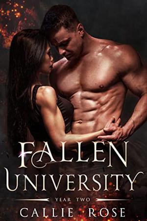Fallen University: Year Two by Callie Rose