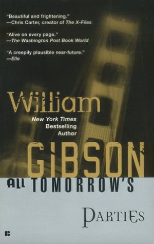 All Tomorrow's Parties by William Gibson