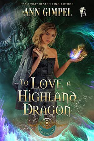 To Love a Highland Dragon by Ann Gimpel