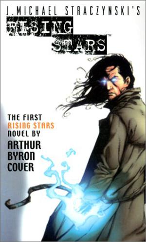 Rising Stars: Born in Fire by Arthur Byron Cover, J. Michael Straczynski