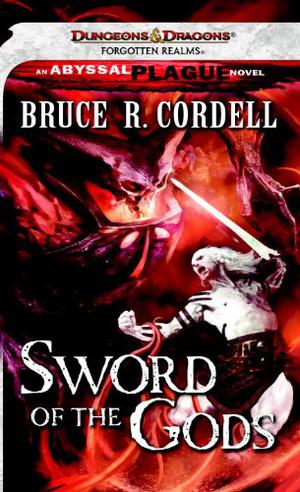 Sword of the Gods: A Forgotten Realms Novel (The Abyssal Plague #6)