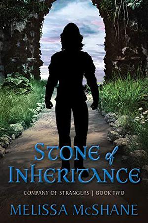 Stone of Inheritance (Company of Strangers #2)