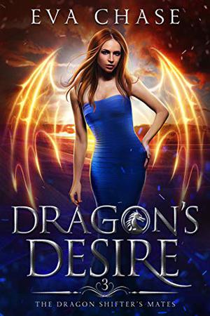 Dragon's Desire (Dragon Shifter's Mates #3)