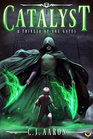 Tribute at the Gates (Catalyst #1)