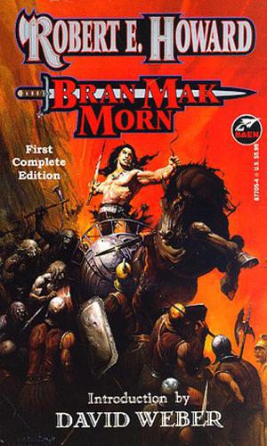 Bran Mak Morn  (The Robert E. Howard Library, Vol. IV) (The Robert E. Howard Library #4)