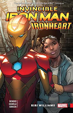 Invincible Iron Man: Ironheart, Volume 1: Riri Williams (Invincible Iron Man 2016 Collected Editions #1)