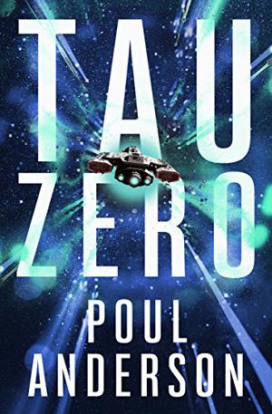 Tau Zero by Poul Anderson