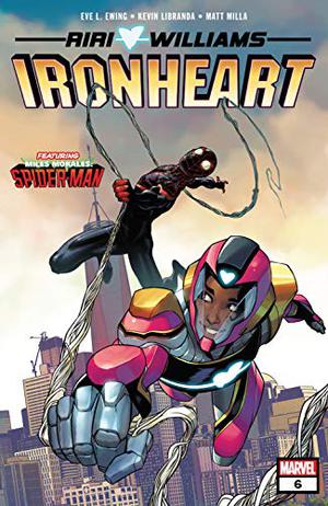 Ironheart  (2018-) #6 by Eve L. Ewing, Stefano Caselli, Kevin Libranda