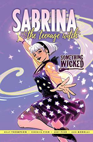 Sabrina: Something Wicked (Sabrina the Teenage Witch #6-10)
