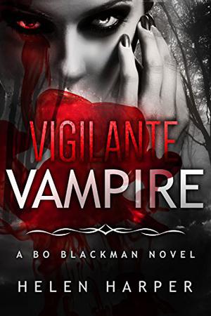 Vigilante Vampire (Bo Blackman #5)
