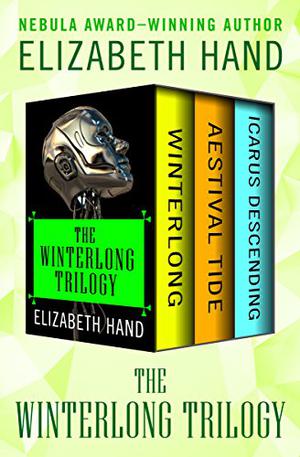The Winterlong Trilogy: Winterlong, Aestival Tide, and Icarus Descending (Winterlong #1-3)