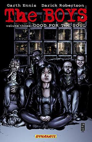 The Boys, Volume 3: Good For The Soul by Garth Ennis, Darick Robertson