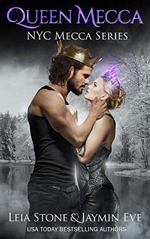 Queen Mecca by Jaymin Eve, Leia Stone