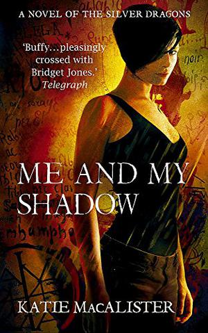 Me and My Shadow (Silver Dragons #3)