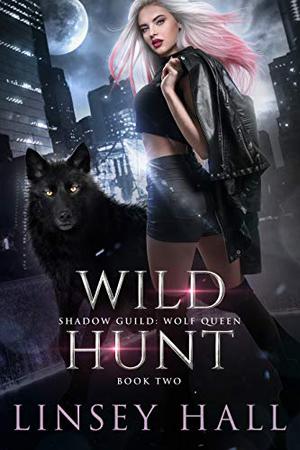 Wild Hunt (Shadow Guild Universe #10)
