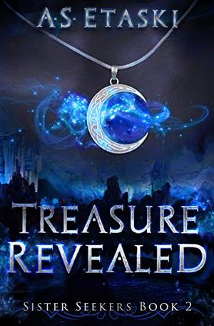 Treasure Revealed by A.S. Etaski