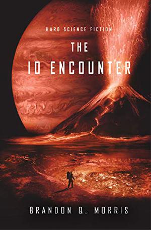 The Io Encounter: Hard Science Fiction (Eismond-Serie #3)