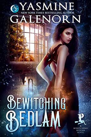 Bewitching Bedlam (Bewitching Bedlam #1)