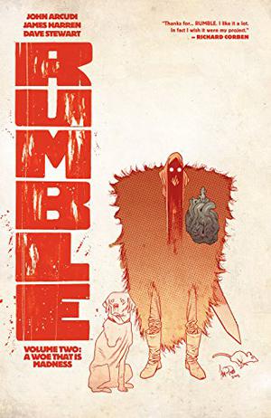 Rumble, Vol. 2: A Woe That is Madness by John Arcudi