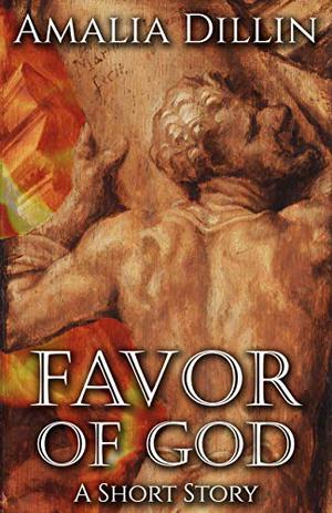 Favor of God by Amalia Dillin