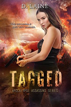 Tagged (Apocalypse Assassins Trilogy #2)