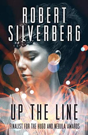 Up the Line by Robert Silverberg