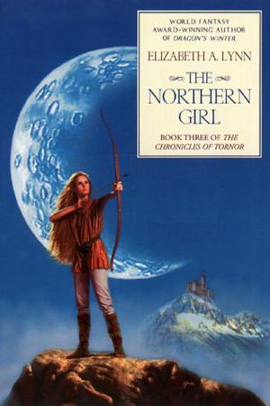 The Northern Girl by Elizabeth A. Lynn
