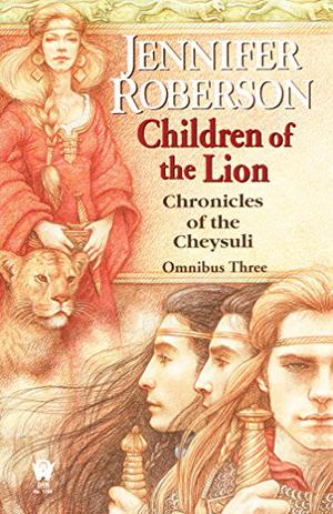 Children of the Lion: Cheysuli Omnibus 3 (Chronicles of the Cheysuli #5-6)