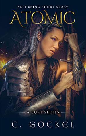 Atomic (I Bring the Fire #0.5)