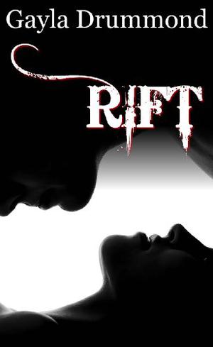Rift by G.L. Drummond, Gayla Drummond
