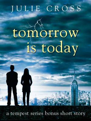 Tomorrow is Today (Tempest #)