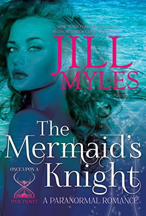 The Mermaid's Knight by Jill Myles