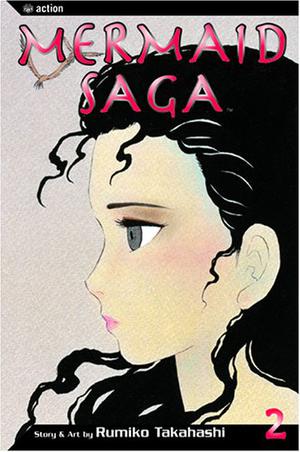 Mermaid Saga, Vol. 2 by Rumiko Takahashi