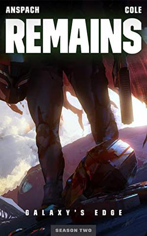 Remains  (Galaxy's Edge Book 14) by Jason Anspach, Nick Cole