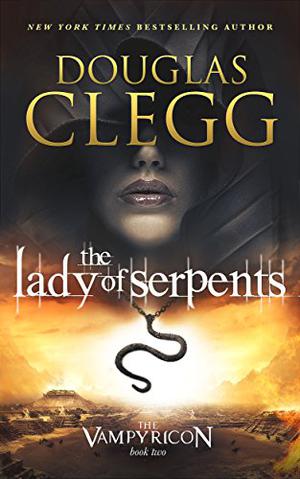 The Lady of Serpents (The Vampyricon #2)