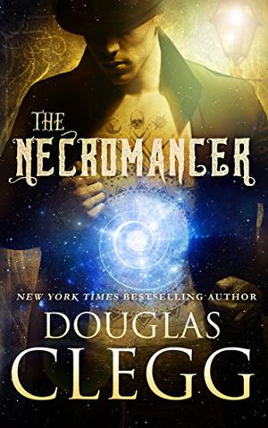 The Necromancer by Douglas Clegg