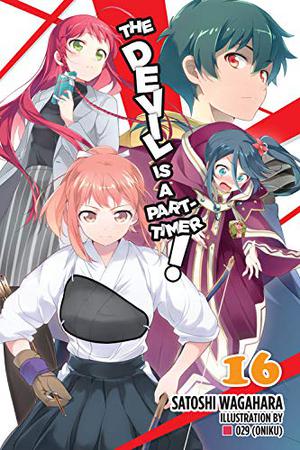 The Devil Is a Part-Timer!, Vol. 16 (The Devil is a Part-Timer! Light Novel #16)