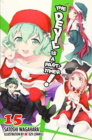 The Devil Is a Part-Timer!, Vol. 15 (The Devil is a Part-Timer! Light Novel #15)