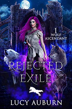 Rejected Exile (Wolf Ascendant #1)