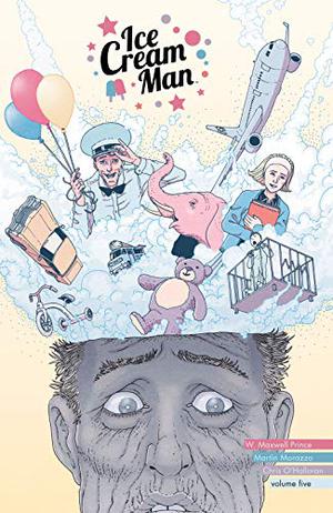 Ice Cream Man, Vol. 5: Other Confections by W. Maxwell Prince, Martín Morazzo, Chris O'Halloran