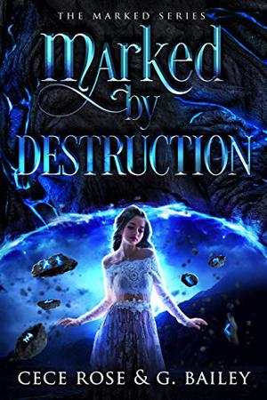 Marked by Destruction (Marked #3)