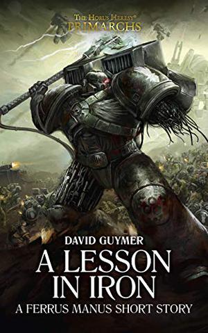 A Lesson in Iron (The Horus Heresy #Short Story)