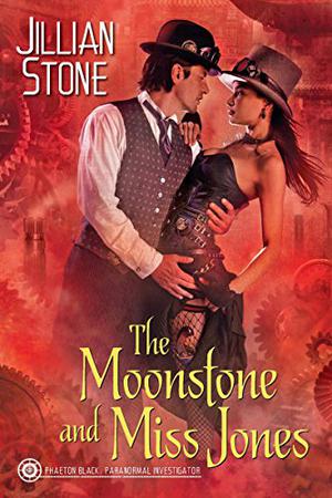 The Moonstone and Miss Jones (Paranormal Investigator #2)