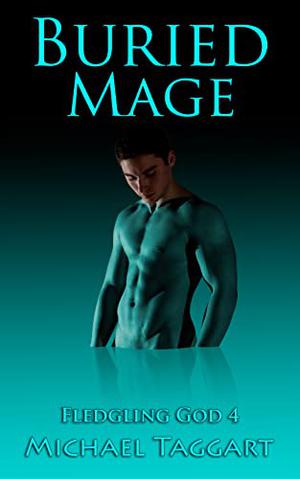 Buried Mage (Fledgling God #4)