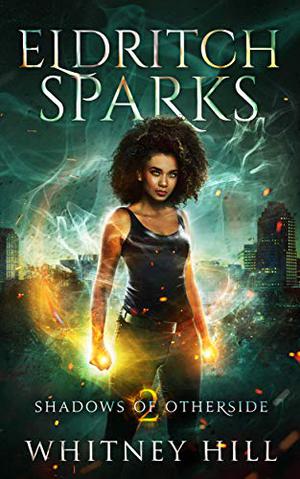 Eldritch Sparks (Shadows of Otherside #2)