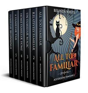 Accidental Familiar Complete Box Set: Books 1 - 5 Plus Prequel (Accidental Familiar #0·6–5 omnibus)