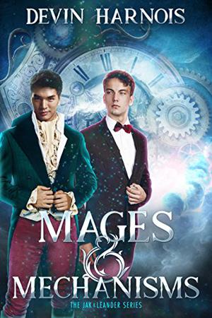 Mages & Mechanisms (Jak & Leander #1)