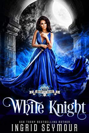 White Knight (Vampire Court #5)